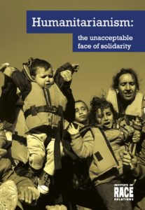 Cover of Humanitarianism the Unacceptable face of Solidarity by Institute of Race Relations