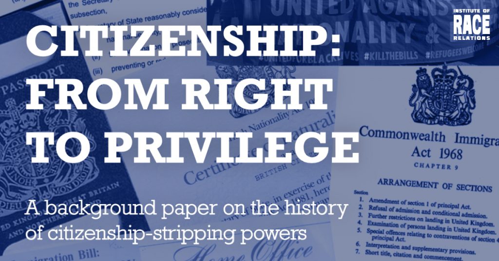 Citizenship: from right to privilege. A background paper on the history of citizenship-stripping powers