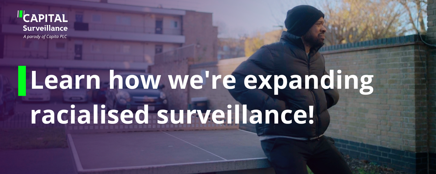 Capita parody by Migrants Organise. Text: Learn how we're expanding racialised surveillance!